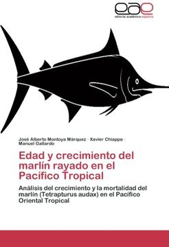 portada Edad y Crecimiento del Marlin Rayado En El Pacifico Tropical