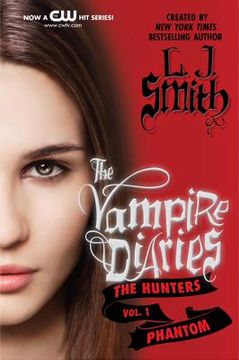 portada The Vampire Diaries: The Hunters: Phantom: 01 (Vampire Diaries (Quality)) (en Inglés)