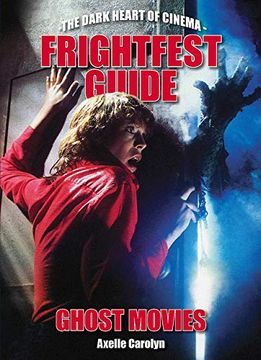 portada The Frightfest Guide to Ghost Movies: The Dark Heart of Cinema (en Inglés)