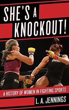 portada She's a Knockout!: A History of Women in Fighting Sports