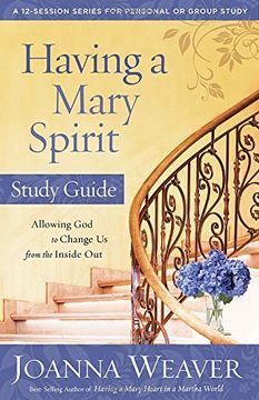 portada Having a Mary Spirit Study Guide: Allowing god to Change us From the Inside out (en Inglés)