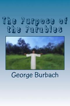 portada The Purpose of the Parables (en Inglés)