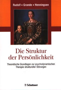 portada Die Struktur der Persönlichkeit. Theoretische Grundlagen zur Psychodynamischen Therapie Struktureller Störungen. (en Alemán)