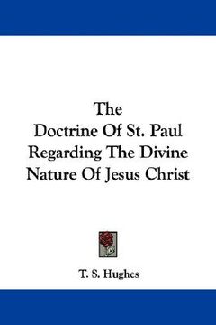 portada the doctrine of st. paul regarding the divine nature of jesus christ (en Inglés)