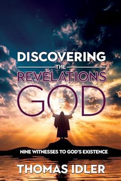 portada Discovering the Revelations of God: The Nine Witnesses to God's Existence (en Inglés)