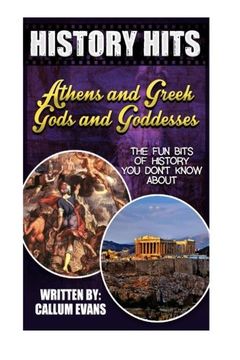 portada The Fun Bits Of History You Don't Know About  ATHENS AND GREEK GODS AND GODDESSES: Illustrated Fun Learning For Kids (History Hits)