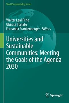 portada Universities and Sustainable Communities: Meeting the Goals of the Agenda 2030 (in English)