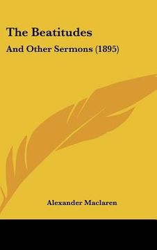 portada the beatitudes: and other sermons (1895) (en Inglés)