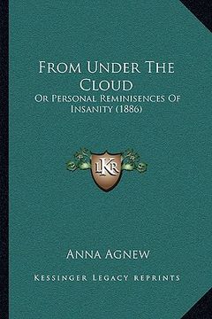 portada from under the cloud: or personal reminisences of insanity (1886) (in English)