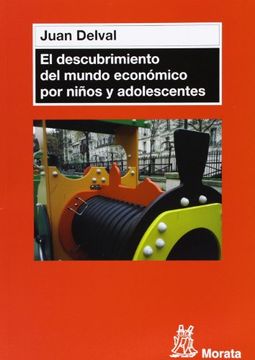 portada El Descubrimiento Del Mundo Económico En Niños Y Adolescentes (in Spanish)