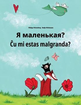 portada Ya malen'kaya? Cu mi estas malgranda?: Russian-Esperanto: Children's Picture Book (Bilingual Edition) (en Ruso)