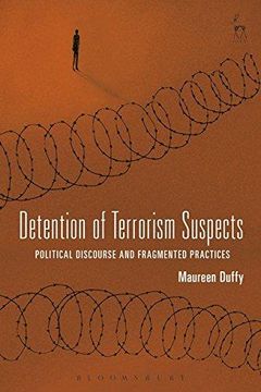 portada Detention of Terrorism Suspects: Political Discourse and Fragmented Practices (en Inglés)