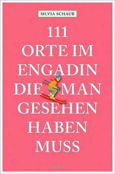 portada 111 Orte im Engadin, die man Gesehen Haben Muss (in German)