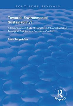 portada Towards Environmental Sustainability?: A Comparative Study of Danish, Dutch and Swedish Transport Policies in a European Context (en Inglés)