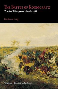 portada The Battle of Koniggratz: Prussia's Victory Over Austria, 1866 (en Inglés)