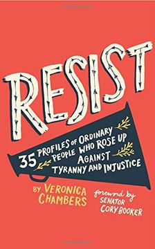 portada Resist: 35 Profiles of Ordinary People who Rose up Against Tyranny and Injustice (en Inglés)