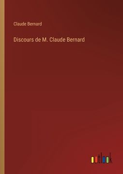 portada Discours de M. Claude Bernard (en Francés)