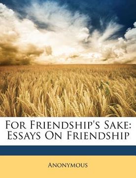portada for friendship's sake: essays on friendship