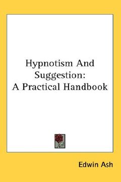 portada hypnotism and suggestion: a practical handbook (en Inglés)