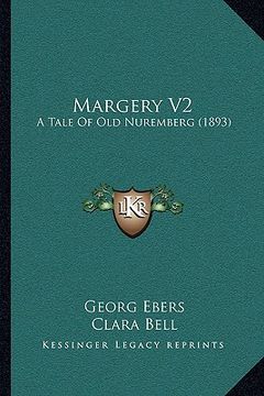 portada margery v2: a tale of old nuremberg (1893) (en Inglés)