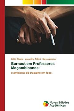portada Burnout em Professores Moçambicanos: O Ambiente do Trabalho em Foco. (en Portugués)