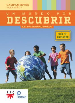 portada Un Mundo por Descubrir. Guía del Animador: Campamentos Para Niños (in Spanish)