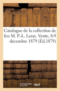 portada Catalogue de Tableaux, Études, Dessins, Aquarelles Par P.-L. Leray, Tableaux, Dessins (en Francés)