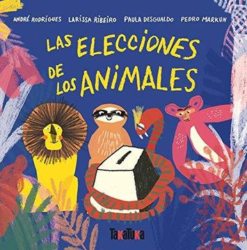 portada Las Elecciones de los Animales (Takatuka Álbumes) (in Spanish)