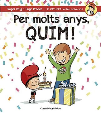 Quim (El PATUFET i el teu aniversari)