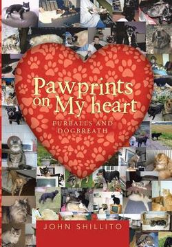 portada Pawprints on My Heart: Furballs and Dogbreath (en Inglés)
