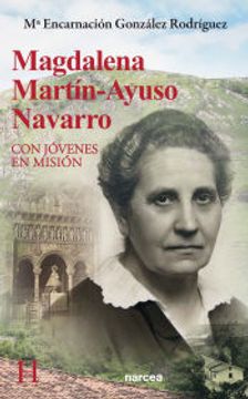 portada Magdalena Martín-Ayuso Navarro de María Encarnación González Rodríguez(Narcea Ediciones)
