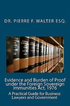 portada evidence and burden of proof under the foreign sovereign immunities act, 1976 (en Inglés)