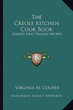 portada the creole kitchen cook book: famous new orleans recipes (en Inglés)