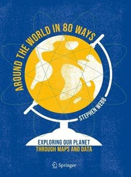 portada Around the World in 80 Ways: Exploring Our Planet Through Maps and Data (in English)