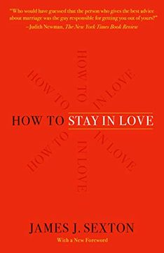 portada How to Stay in Love: Practical Wisdom From an Unexpected Source (en Inglés)