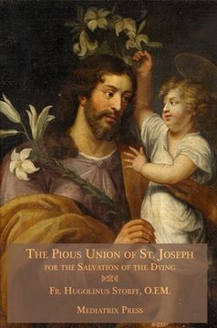 portada The Pious Union of St. Joseph: For the Salvation of the Dying 