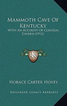 portada mammoth cave of kentucky: with an account of colossal cavern (1912)