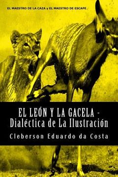 portada El Leon y La Gacela - Dialectica de La Ilustracion