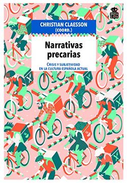 portada Narrativas Precarias: Crisis y Subjetividad en la Cultura Española Actual (Mecanoclastia) (in Spanish)