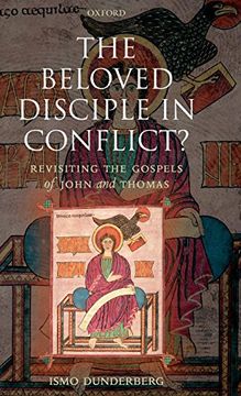 portada The Beloved Disciple in Conflict? Revisiting the Gospels of John and Thomas (en Inglés)