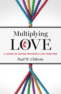 portada Multiplying Love: A Vision of United Methodist Life Together (en Inglés)