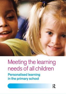 portada Meeting the Learning Needs of All Children: Personalised Learning in the Primary School (in English)