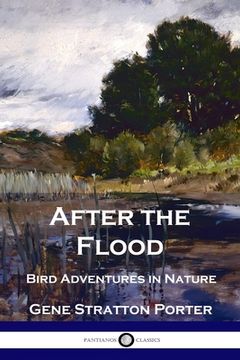 portada After the Flood: Bird Adventures in Nature (in English)
