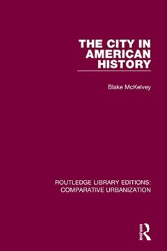 portada The City in American History (Routledge Library Editions: Comparative Urbanization) 