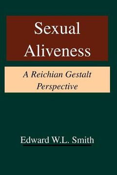 portada sexual aliveness: a reichian gestalt perspective