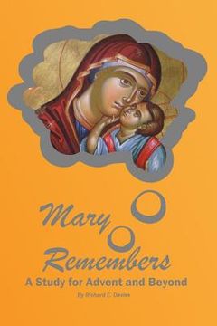 portada Mary Remembers: An Advent Bible Study (en Inglés)