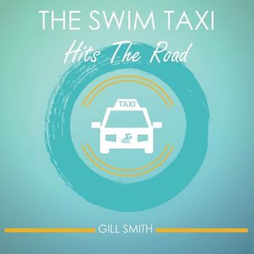 portada The Swim Taxi Hits the Road (en Inglés)