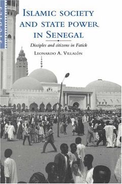 portada Islamic Society and State Power in Senegal: Disciples and Citizens in Fatick (African Studies) 