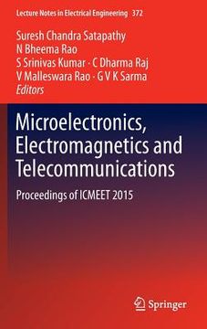 portada Microelectronics, Electromagnetics and Telecommunications: Proceedings of Icmeet 2015 (en Inglés)