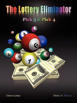 portada the lottery eliminator: pick 3 & pick 4 (en Inglés)